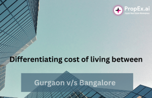 Cost of Living Comparison Between Gurgaon vs. Bangalore gurgaon v/s bangalore